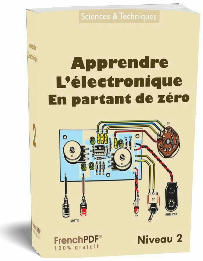 Apprendre l’électronique en partant de zéro Niveau 2 en pdf