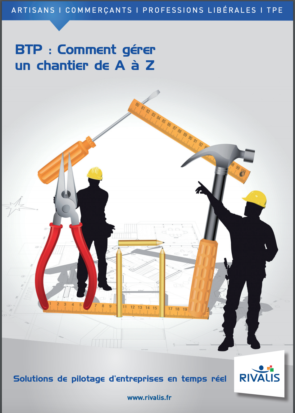 Comment Gérer un chantier de A à Z