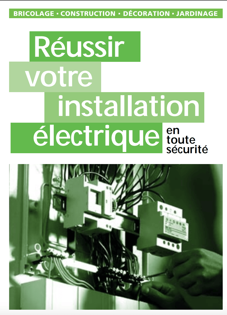 Réussir votre installation électrique en toute sécurité en PDF