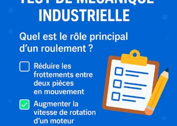🛠️ Test de mécanique industrielle (10 questions)
